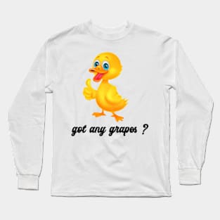 got any grapes Long Sleeve T-Shirt